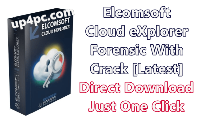 elcomsoft-cloud-explorer-forensic-231-build-36554-crack-download-latest-png