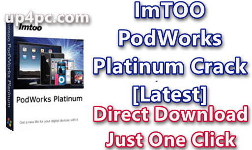 imtoo-podworks-platinum-5731-build-20200516-with-crack-latest-png